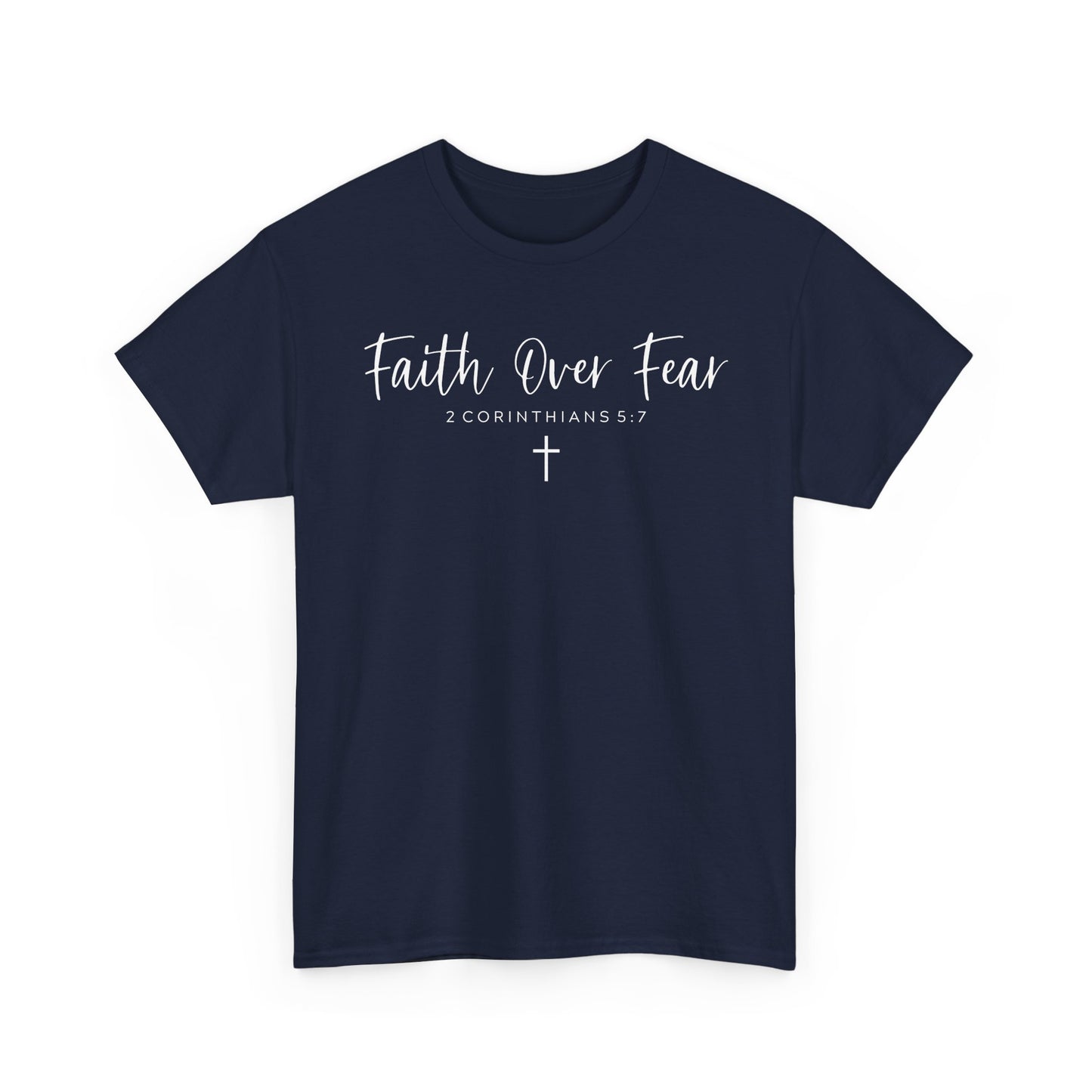 faith over fear T- Shirt - Christian Inspirational Shirt. Motivational Scripture Tee