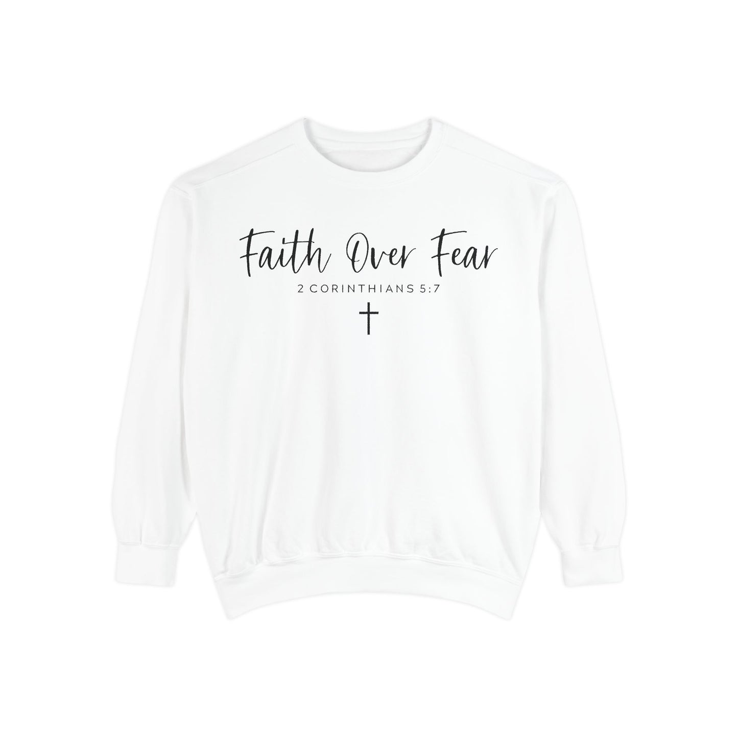 Faith over Fear Sweatshirt - Christian Inspirational Hoodie, Motivational Faith pullover