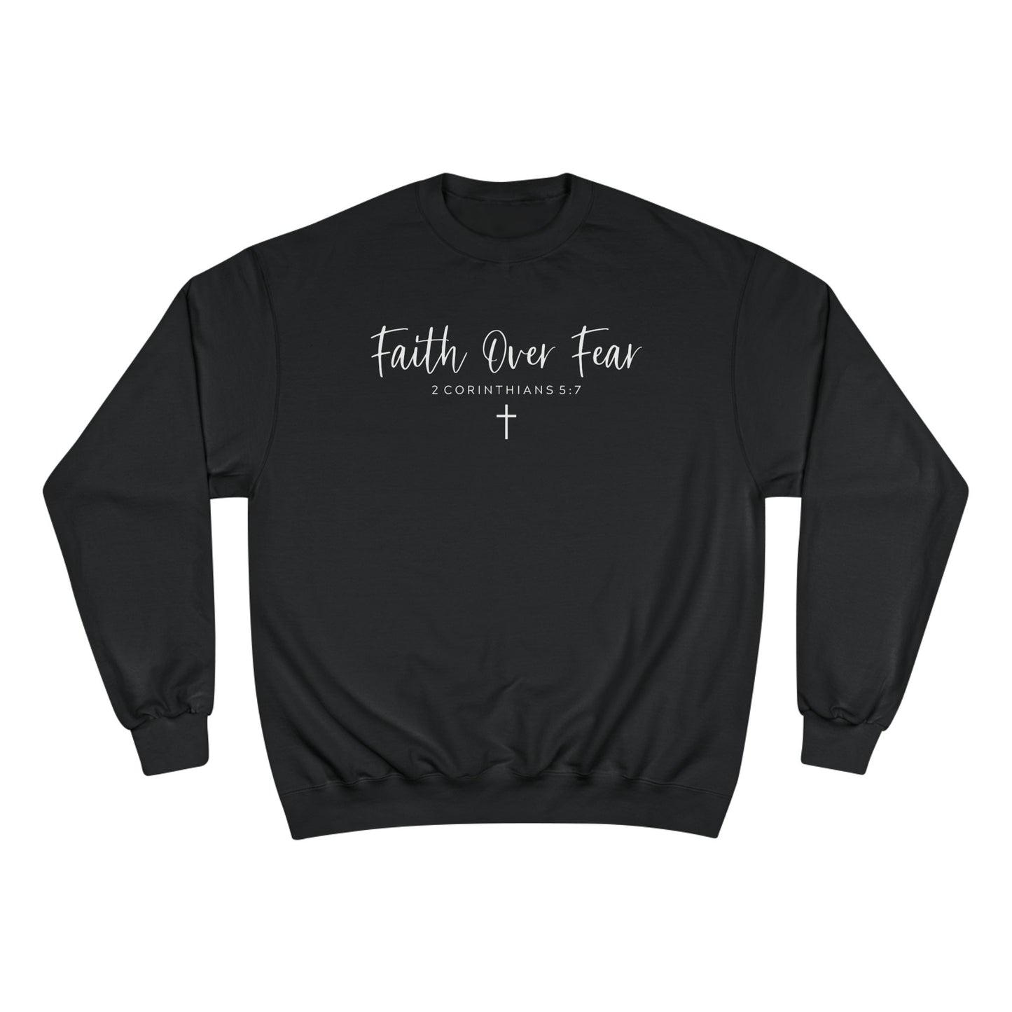 Faith over Fear Sweatshirt -Christian Inspirational Hoodie, Motivational Faith pullover