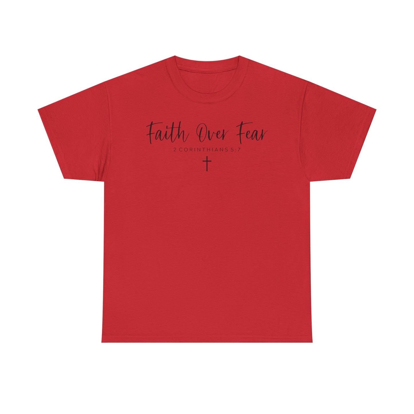 Faith over Fear T-Shirt- Christian Inspirational Shirt, Motivational Scripture Tee