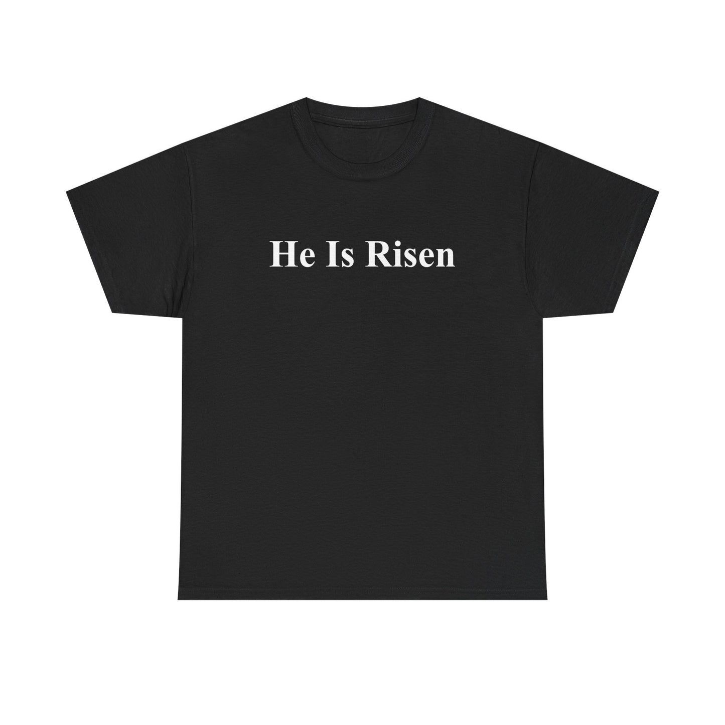 He Is Risen T-Shirt — Christian Easter Gospel Tee