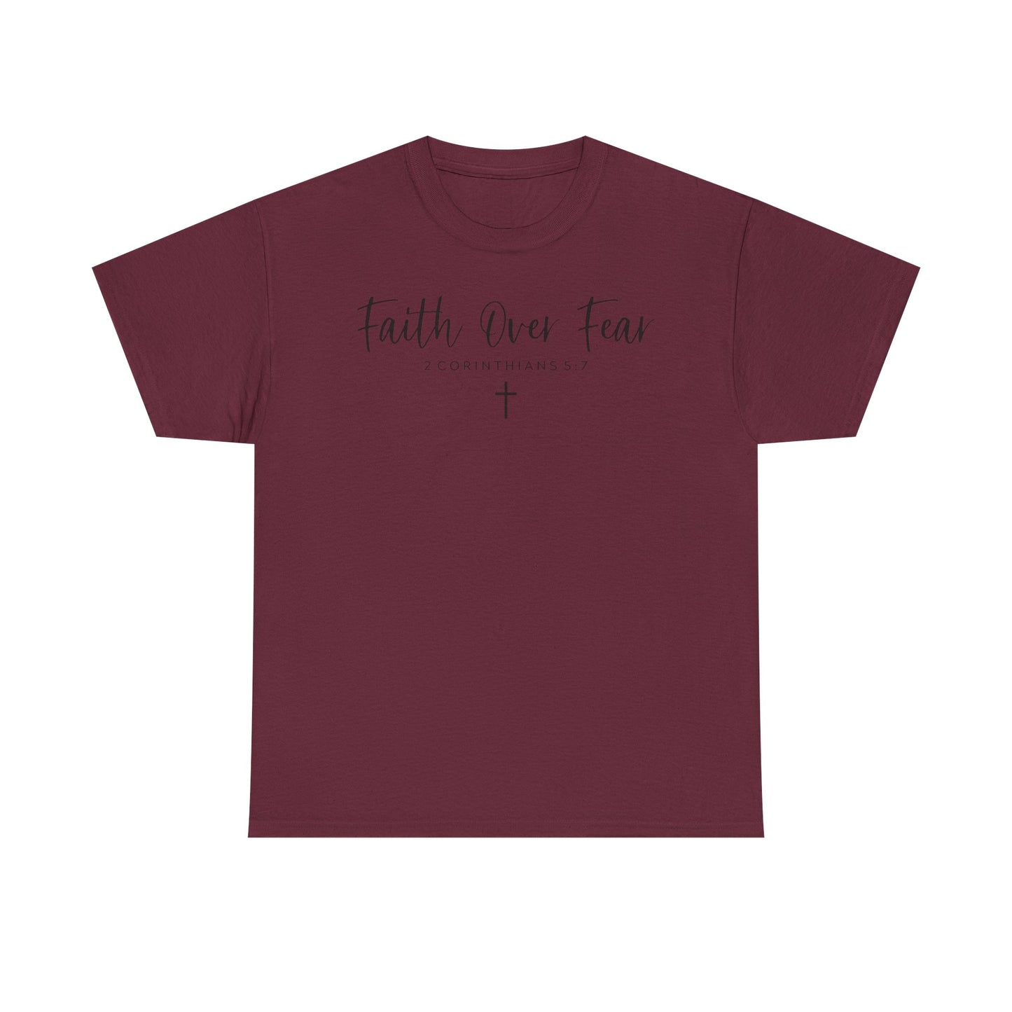Faith over Fear T-Shirt- Christian Inspirational Shirt, Motivational Scripture Tee