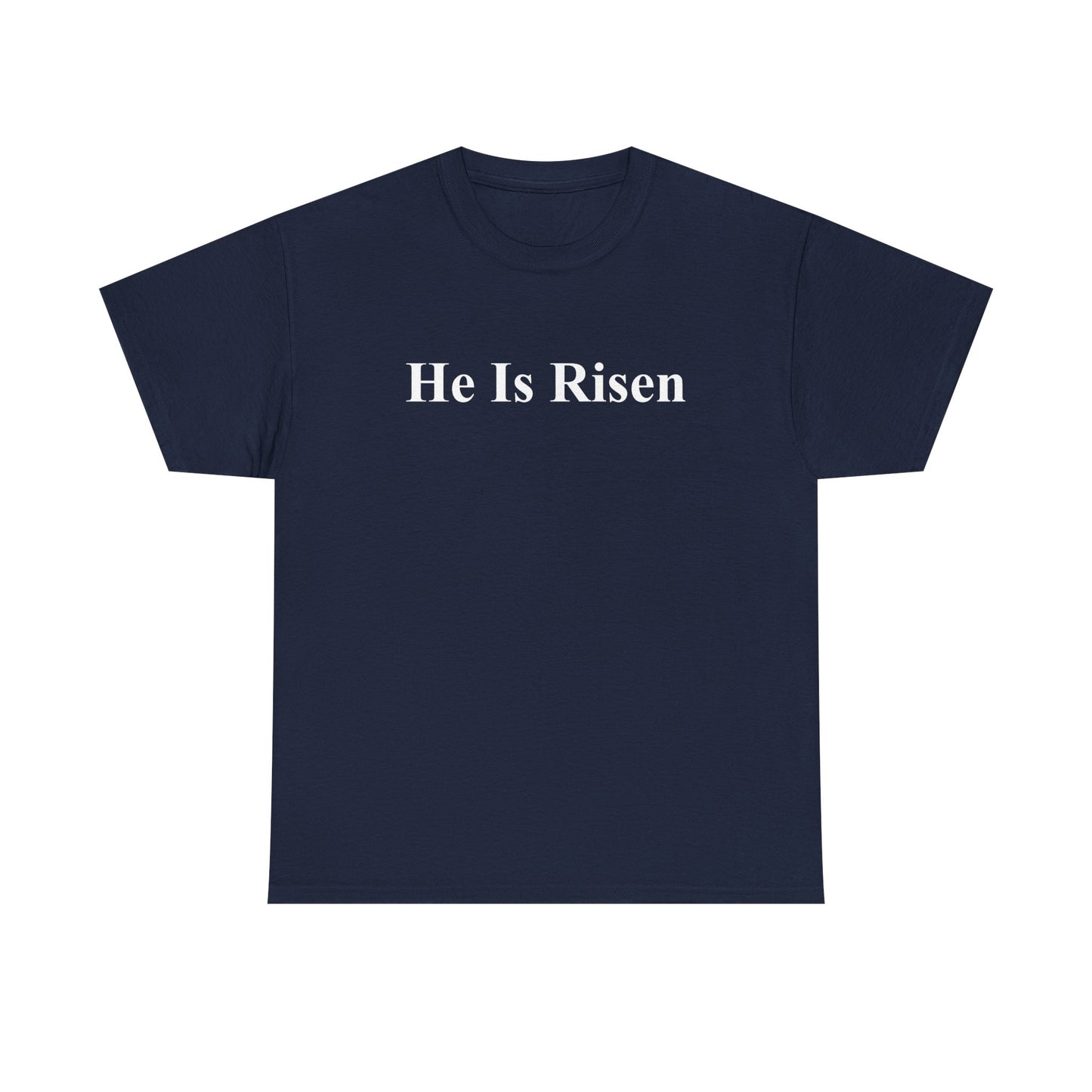 He Is Risen T-Shirt — Christian Easter Gospel Tee