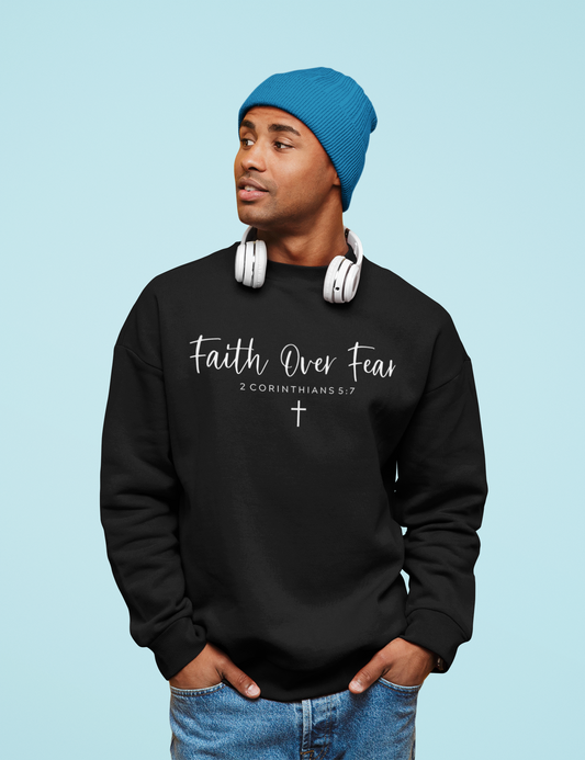 Faith over Fear Sweatshirt -Christian Inspirational Hoodie, Motivational Faith pullover