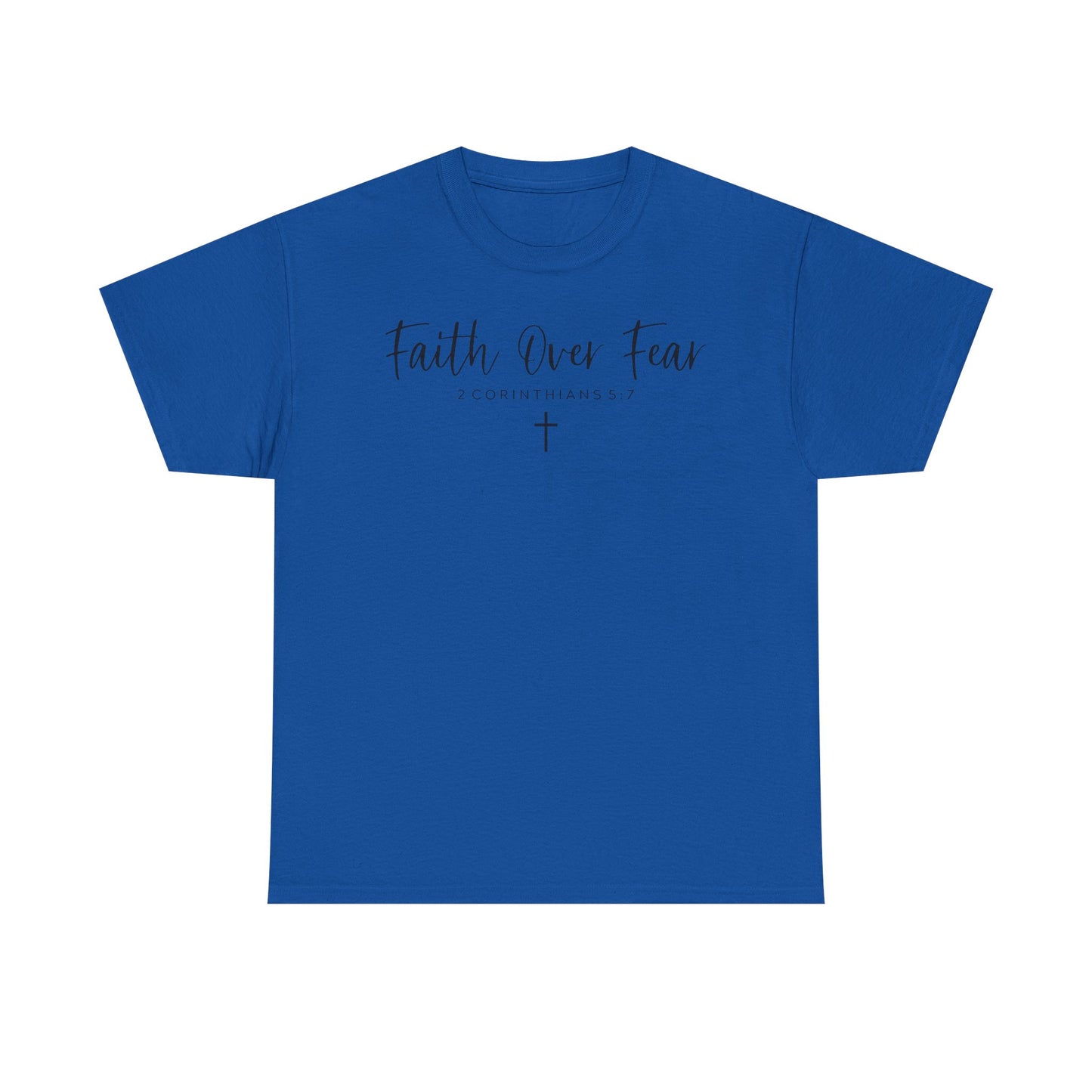 Faith over Fear T-Shirt- Christian Inspirational Shirt, Motivational Scripture Tee