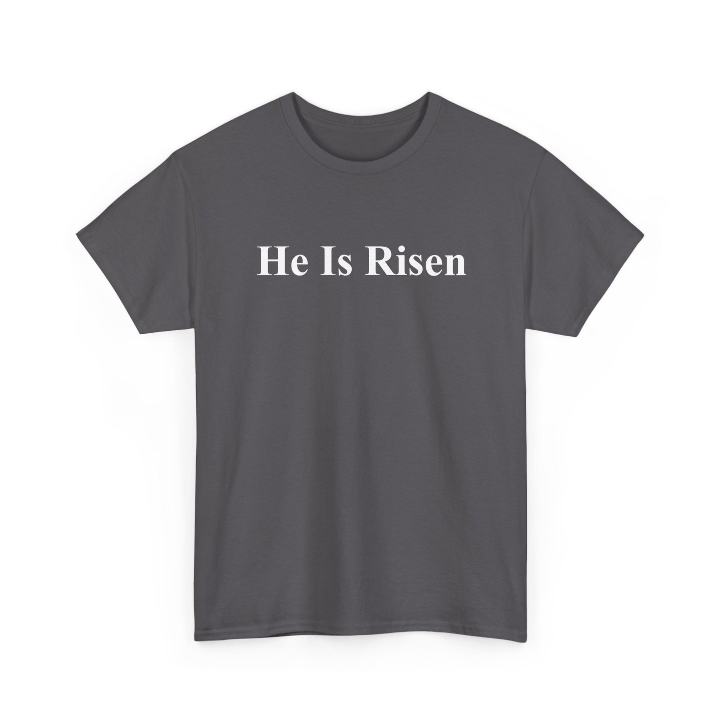 He Is Risen T-Shirt — Christian Easter Gospel Tee