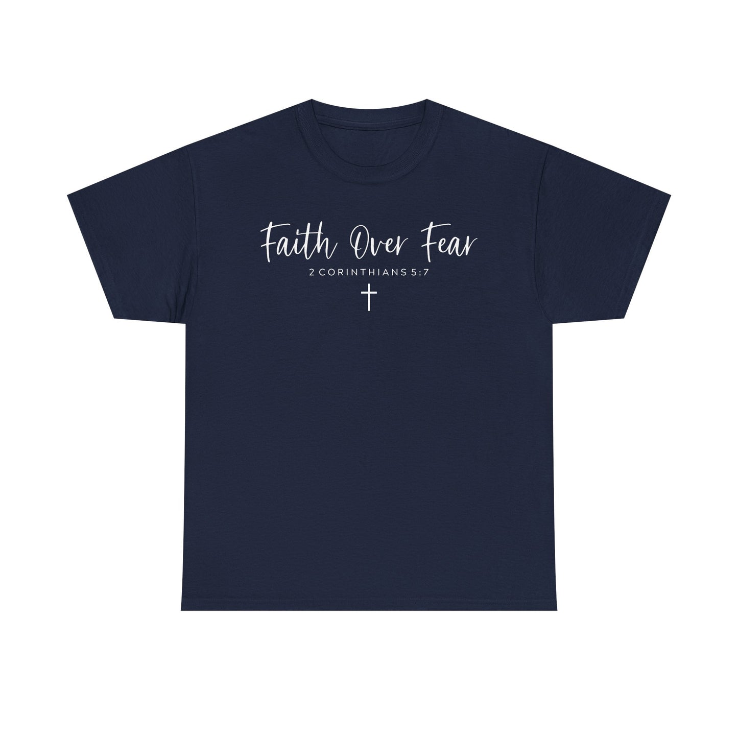 faith over fear T- Shirt - Christian Inspirational Shirt. Motivational Scripture Tee
