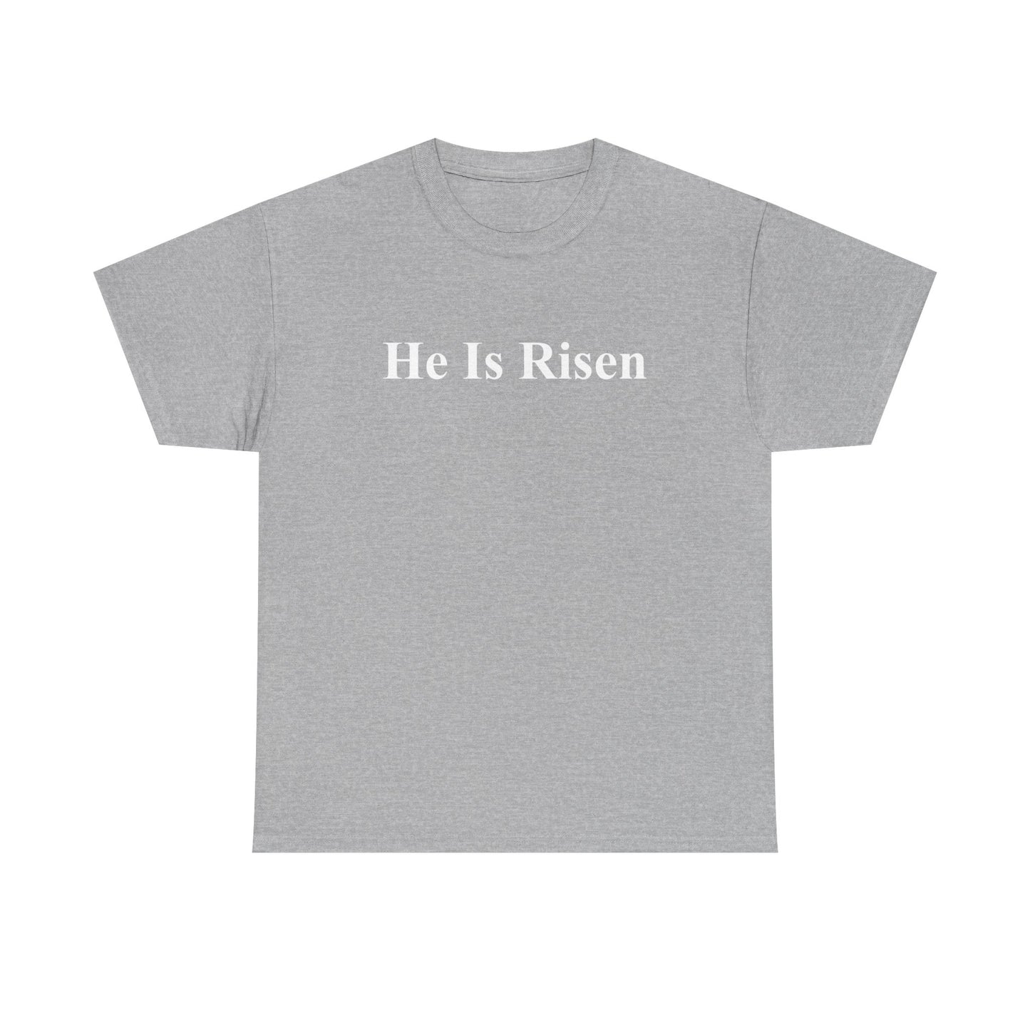 He Is Risen T-Shirt — Christian Easter Gospel Tee