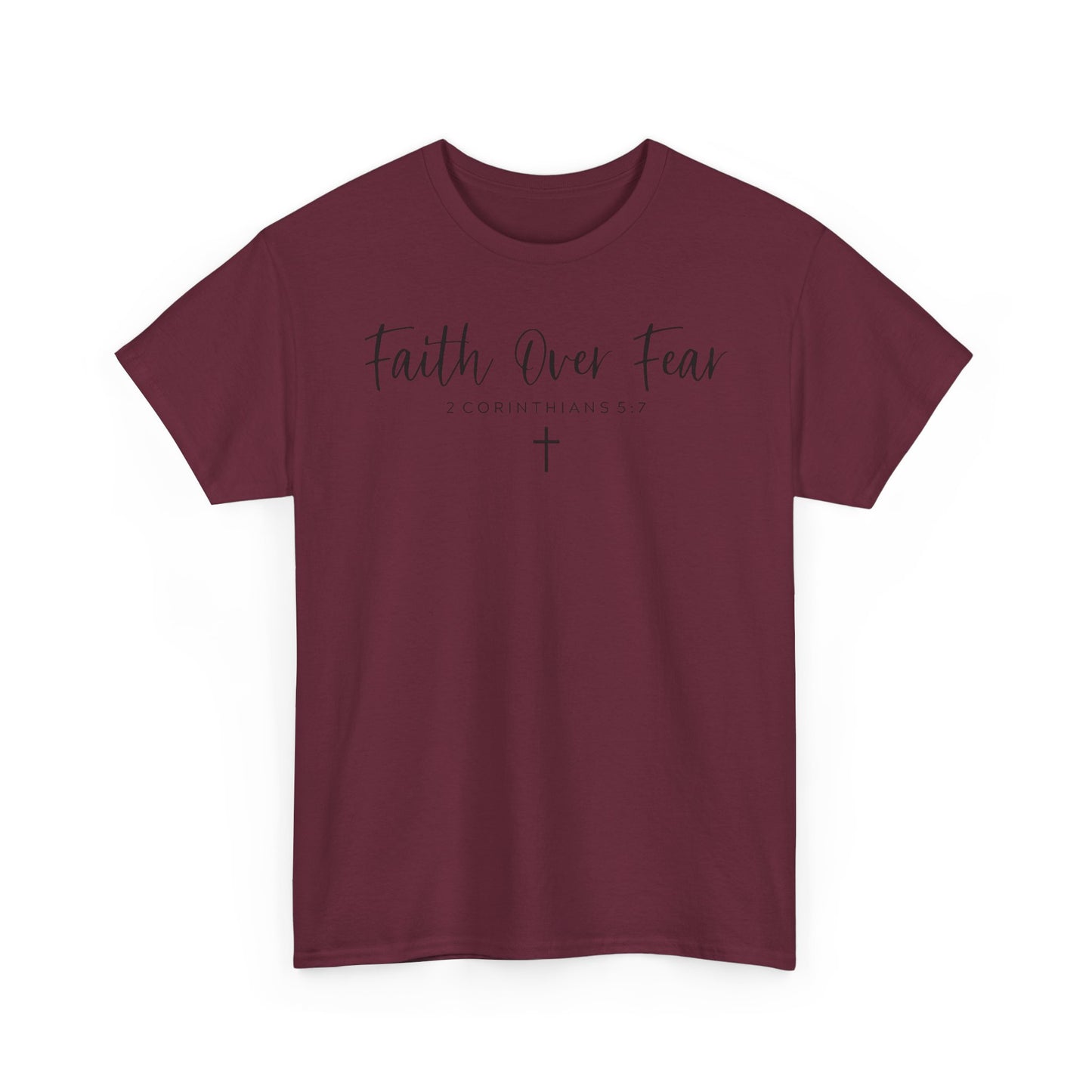 Faith over Fear T-Shirt- Christian Inspirational Shirt, Motivational Scripture Tee