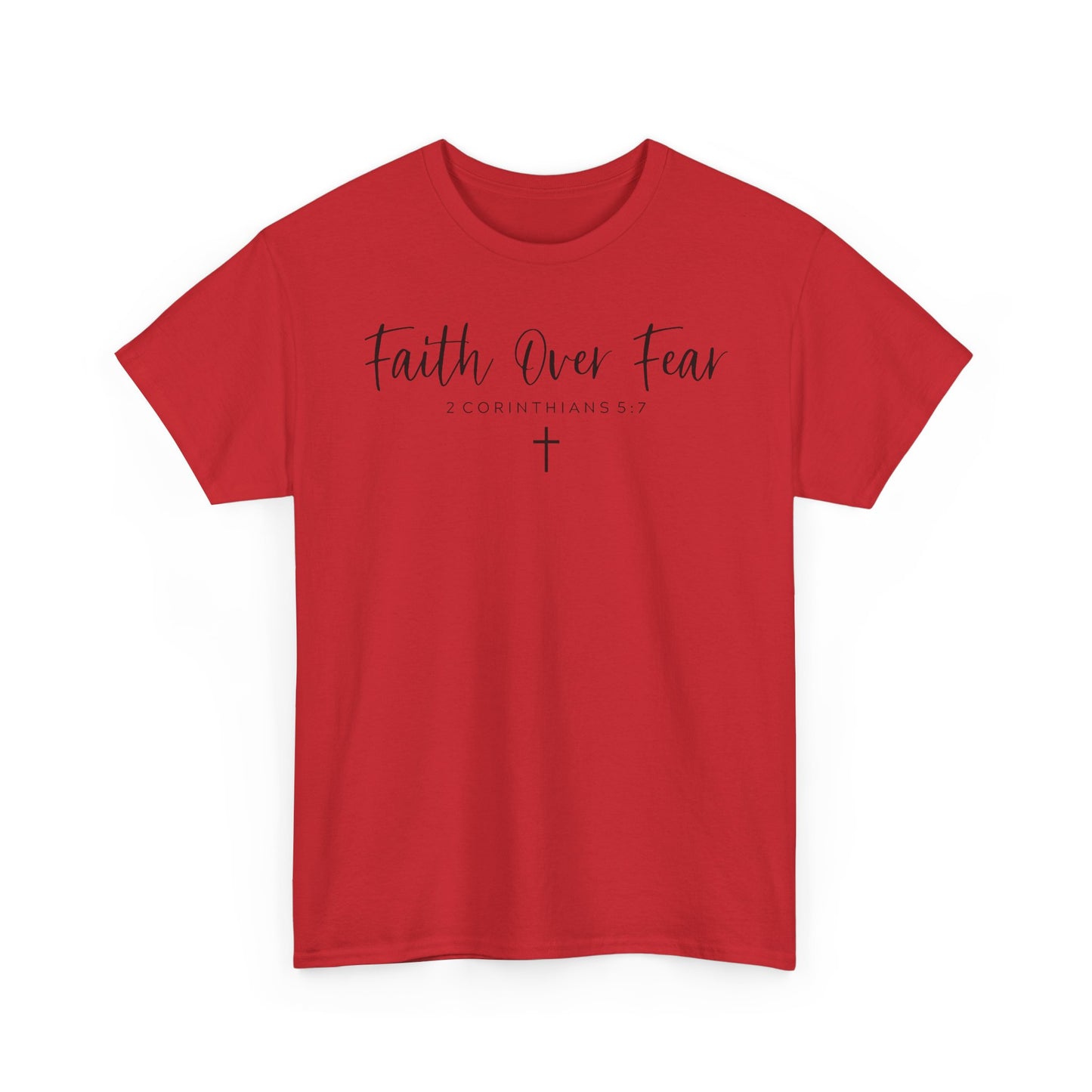 Faith over Fear T-Shirt- Christian Inspirational Shirt, Motivational Scripture Tee